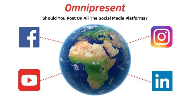 Should your business be omnipresent on social media?