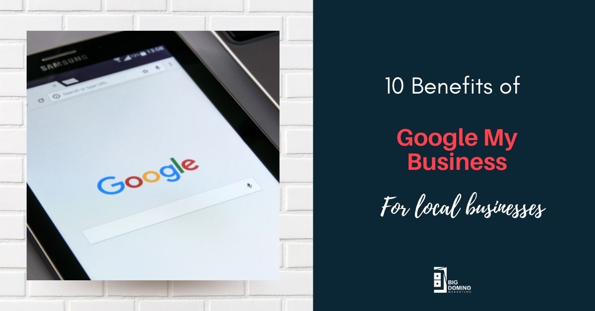 10 Benefits of Google My Business
