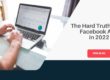 Hard Truth about Facebook Ads