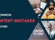 10 Content Mistakes to avoid for your business